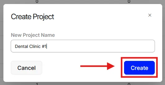 The Create Project pop-up with the New Project Name Dental Clinic #1, and Create marked.