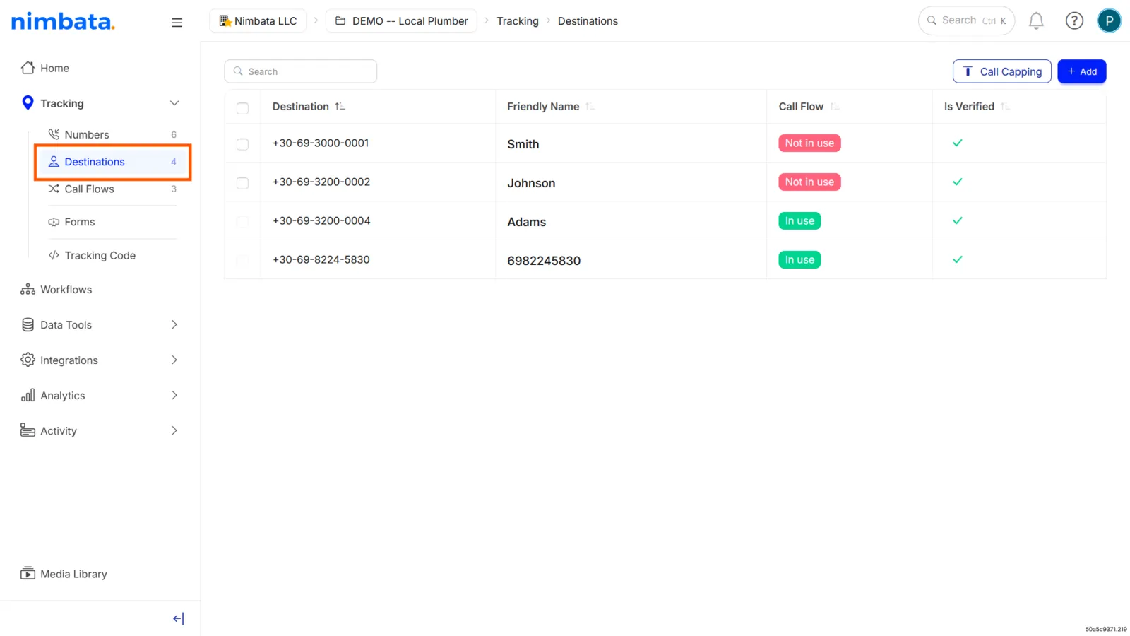 Go to Tracking > Destinations and click + Add. Select your country, enter the phone number where calls should ring, give it a name, and click Add Destination.