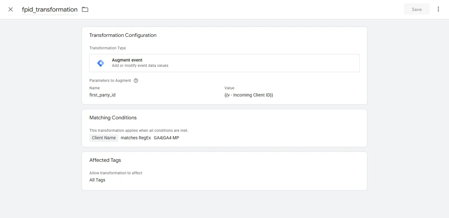 The fpid_transformation: Augment event, first_party_id set to the v - Incoming Client ID variable, a Client Name matching condition, and All Tags affected.